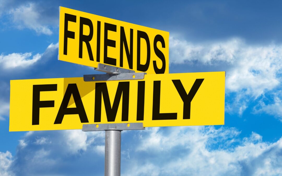 Friends or Family?
