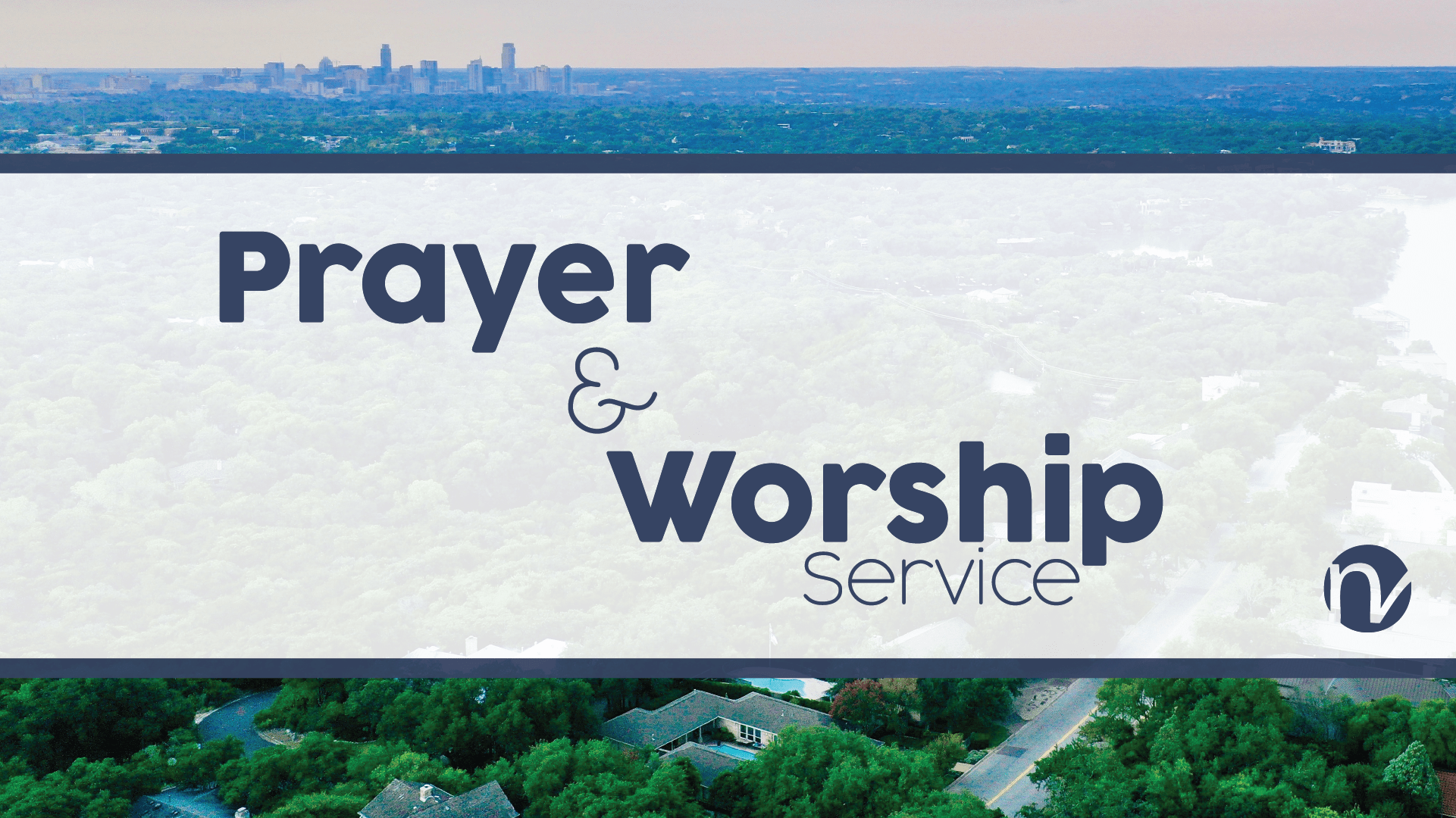 Prayer and Worship Service